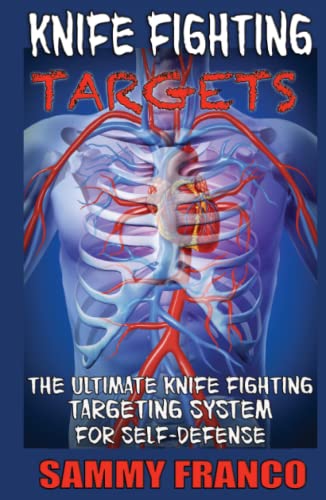 Knife Fighting Targets: The Ultimate Knife Fighting Targeting System for Self-Defense von Contemporary Fighting Arts, LLC